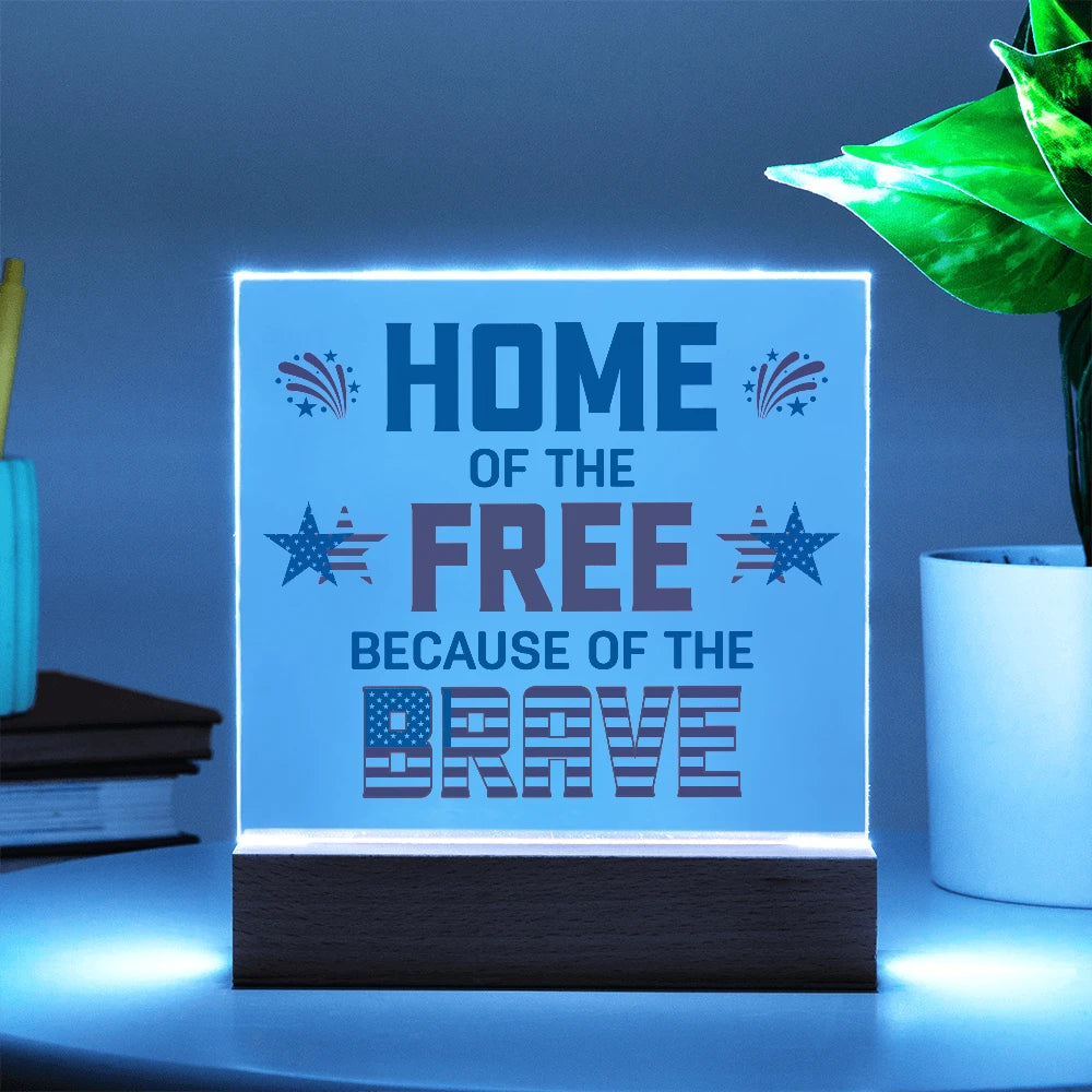 Battery Powered LED Base Acrylic Square Plaque Because Of The Brave Display Blue Light