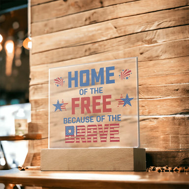 Battery Powered LED Base Acrylic Square Plaque Because Of The Brave Display On The Table