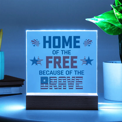 LED Corded Base Acrylic Square Plaque Because Of The Brave Display Blue Light
