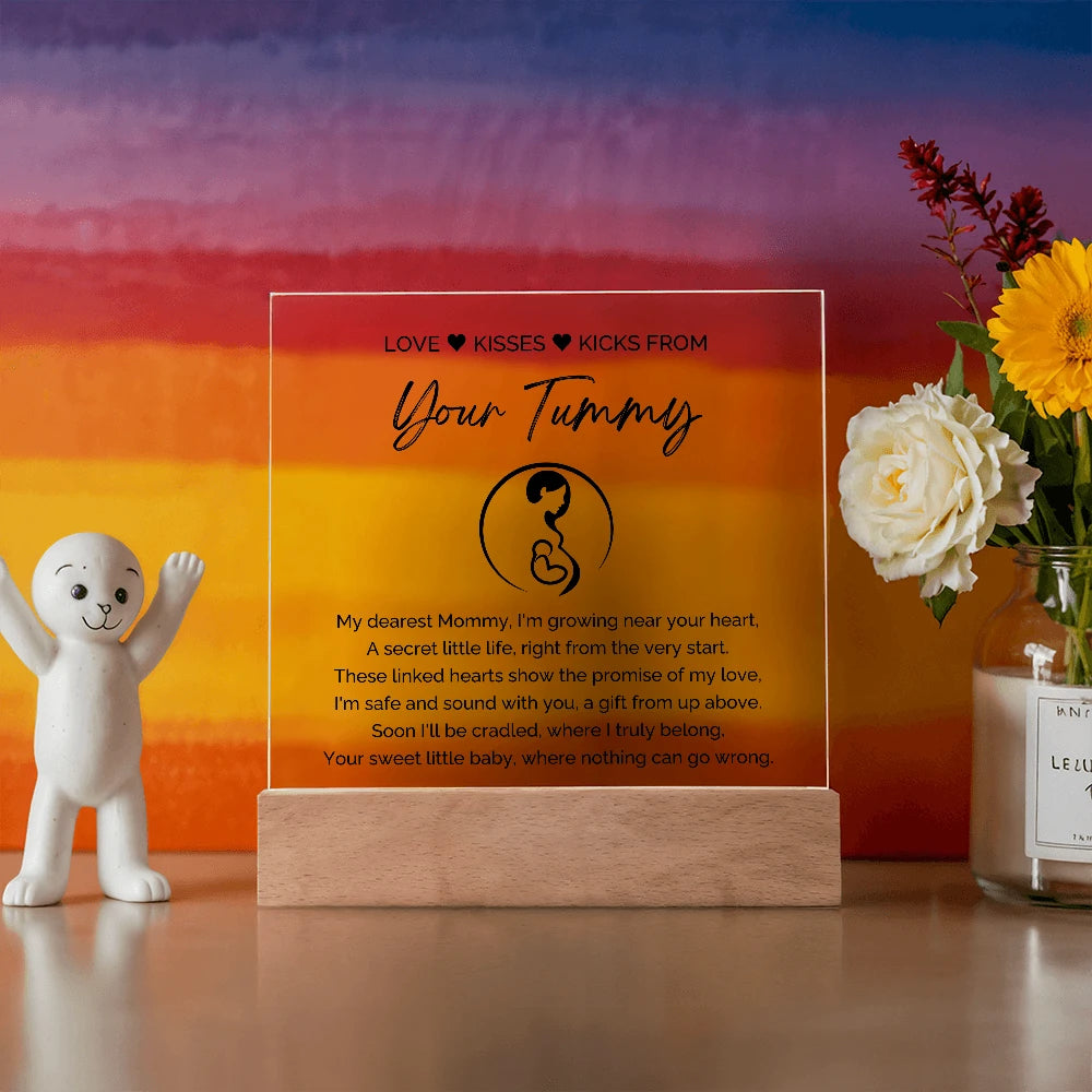 To A Mom To Be Battery Powered LED Base Acrylic Square Plaque From Baby In The Womb My Love Display No Light