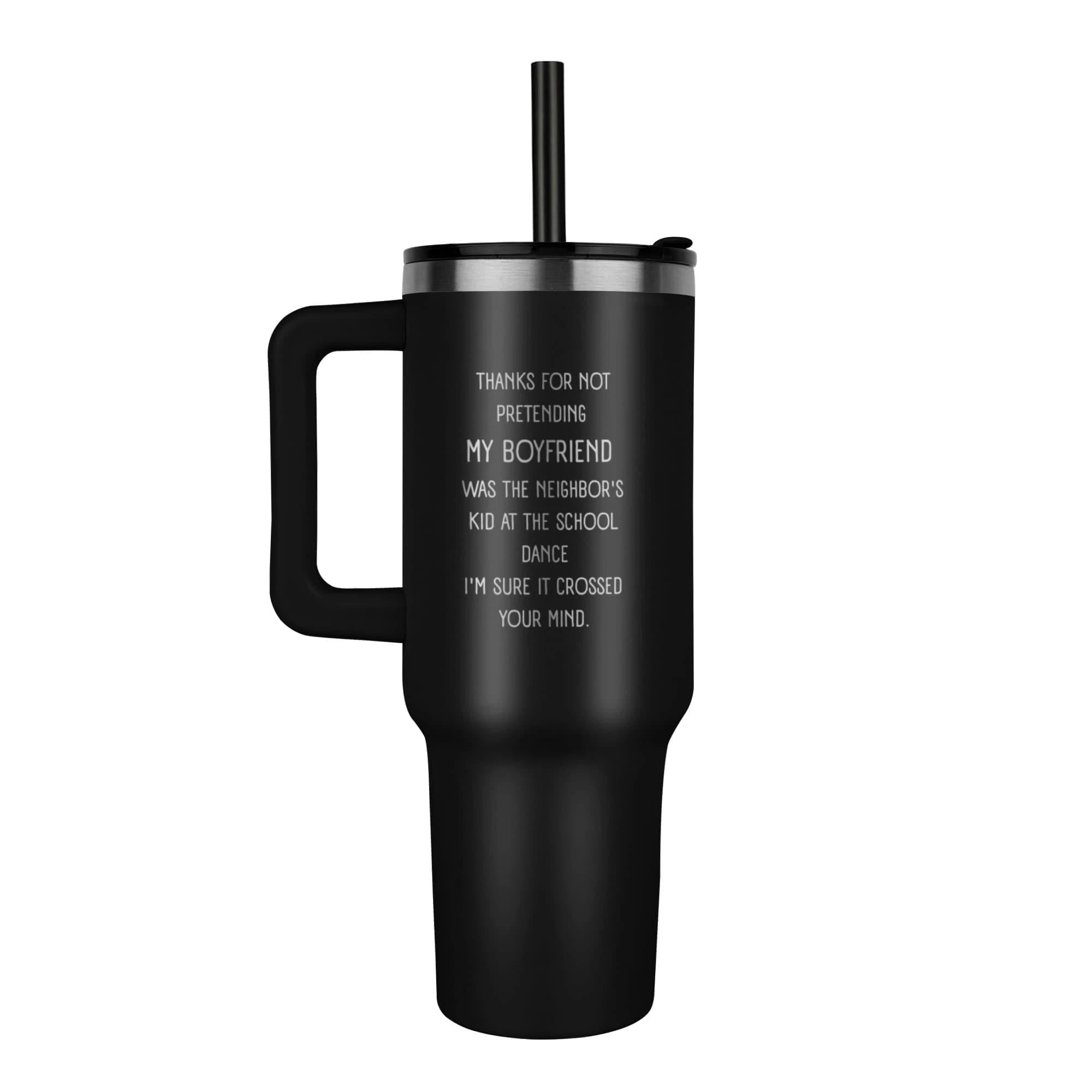 To My Boyfriend's Dad Black Pinnacle 40oz Tumbler From Girlfriend Neighbor's Kid
