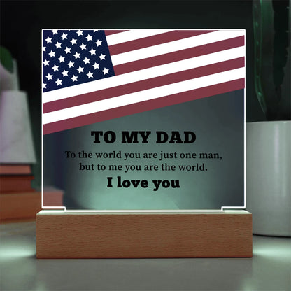 To My Dad Battery Powered LED Base Acrylic Square Plaque From Children You Are The World Display Gray Light