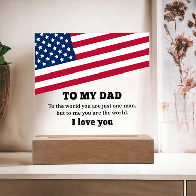To My Dad Battery Powered LED Base Acrylic Square Plaque From Children You Are The World Display On The Table