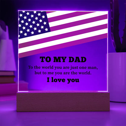 To My Dad Battery Powered LED Base Acrylic Square Plaque From Children You Are The World Display Purple Light