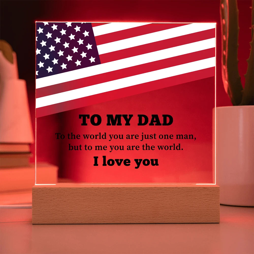 To My Dad LED Corded Base Acrylic Square Plaque From Children You Are The World Display Red Light