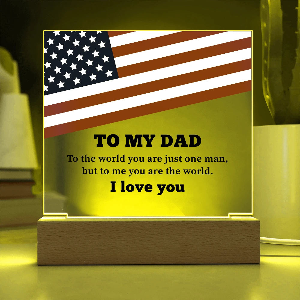 To My Dad LED Corded Base Acrylic Square Plaque From Children You Are The World Display Yellow Light