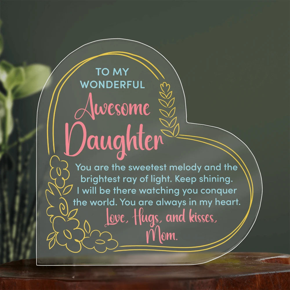 To My Daughter Acrylic Heart Plaque From Mom Keep Shining