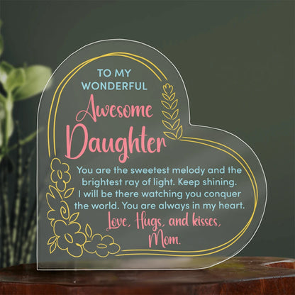 To My Daughter Acrylic Heart Plaque From Mom Keep Shining