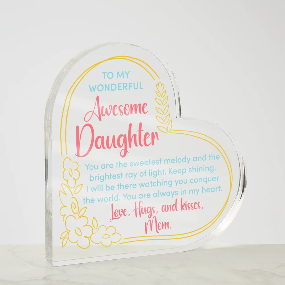 To My Daughter Acrylic Heart Plaque From Mom Keep Shining Display On The Table With White Background