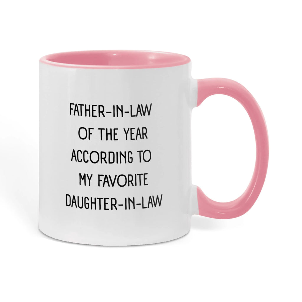 To My Father-in-law 11oz Pink Color Coffee Mugs From Daughter-in-law Of The Year