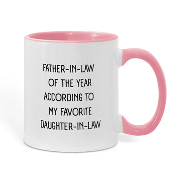 To My Father-in-law 11oz Pink Color Coffee Mugs From Daughter-in-law Of The Year