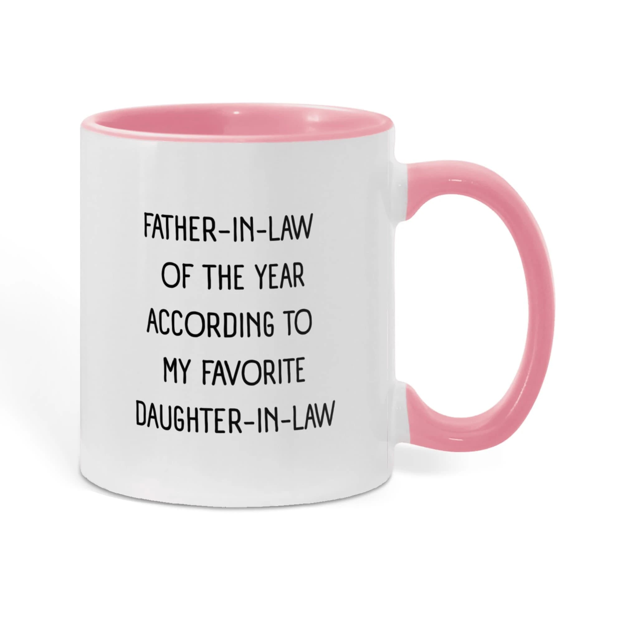 To My Father-in-law 11oz Pink Color Coffee Mugs From Daughter-in-law Of The Year