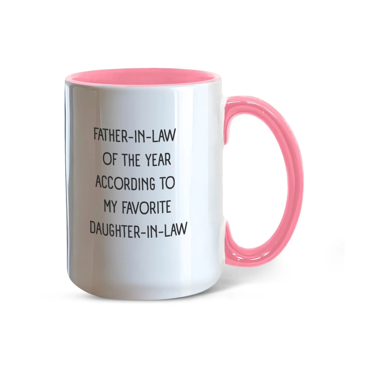 To My Father-in-law 15oz Pink Color Coffee Mugs From Daughter-in-law Of The Year