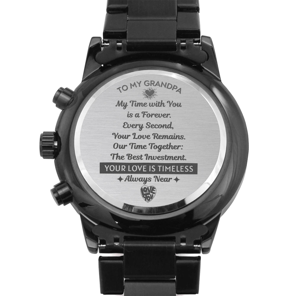 To My Grandpa Black Chronograph Watch From Grandchildren Your Love Is Timeless The Back