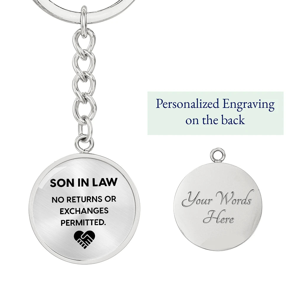 To My Son-in-law .316 Surgical Steel Customized Back Metal Circle Keychain From Parent-in-law No Returns