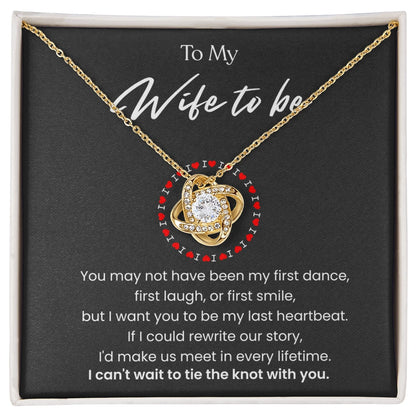 To My Wife To Be Love Knot Necklace From Fiance 18K Yellow Gold Message Card