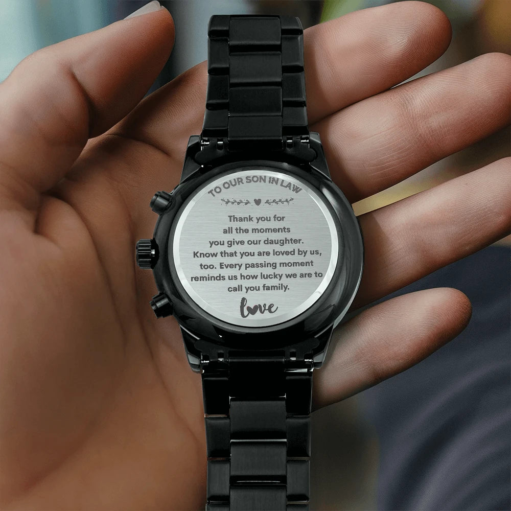 To Our Son-in-law Black Chronograph Watch From Parent-in-law With Engraving Texts Call You Family Back Display